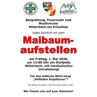 🌳 MAIBAUMAUFSTELLEN 2026 🌳
•
•
•
Am 01. Mai 2026 findet wieder das traditionelle Maibaumaufstellen am Dorfplatz in Mitterbach statt!
Gemeinsam mit der @ff_mitterbach und der @bergrettung_mitterbach wird der Maibaum aufgestellt.
Musikalisch begleitet wird das Ganze von uns, dem Musikverein Mitterbach. 🎶🚒⛑️
Für das leibliche Wohl sorgt der „Hofladen Sepplbauer“! 🐷
Wir freuen uns auf euren Besuch! 🤩
•
•
•
#mvmitterbach #ffmitterbach #bergrettungmitterbach #mitterbach #maibaumaufstellen