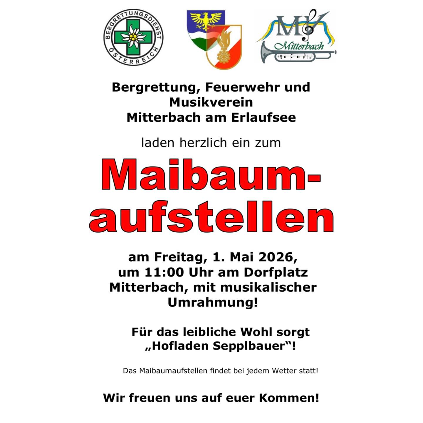 🌳 MAIBAUMAUFSTELLEN 2026 🌳
•
•
•
Am 01. Mai 2026 findet wieder das traditionelle Maibaumaufstellen am Dorfplatz in Mitterbach statt!
Gemeinsam mit der @ff_mitterbach und der @bergrettung_mitterbach wird der Maibaum aufgestellt.
Musikalisch begleitet wird das Ganze von uns, dem Musikverein Mitterbach. 🎶🚒⛑️
Für das leibliche Wohl sorgt der „Hofladen Sepplbauer“! 🐷
Wir freuen uns auf euren Besuch! 🤩
•
•
•
#mvmitterbach #ffmitterbach #bergrettungmitterbach #mitterbach #maibaumaufstellen